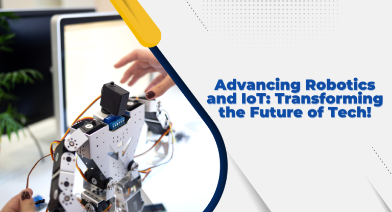 Advancing robotics and Iot