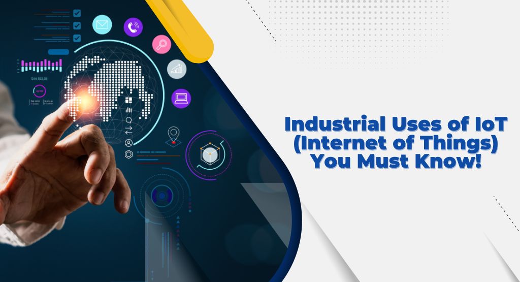 Uses of IoT (internet of things)