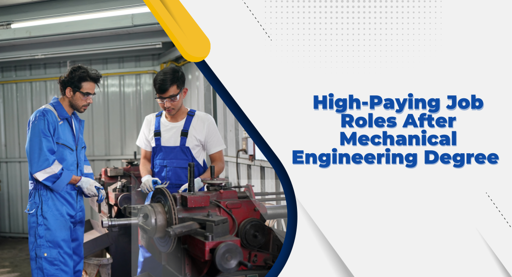 High-Paying Job Roles After a Mechanical Engineering Degree