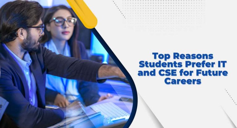 Top Reasons Students Prefer IT and CSE for Future Careers