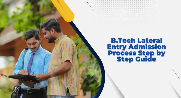B.Tech Lateral Entry Admission Process Step by Step Guide