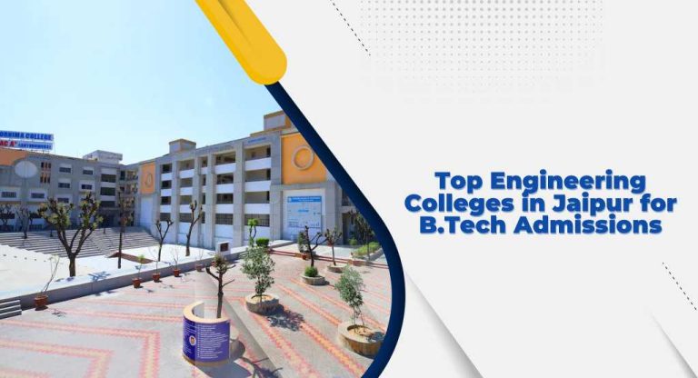 Top Engineering Colleges in Jaipur for B.Tech Admissions
