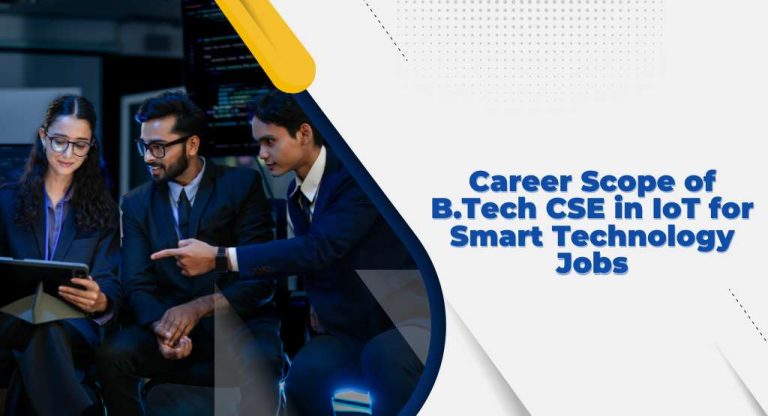 Career Scope of B.Tech CSE in IoT for Smart Technology Jobs