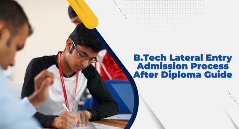 B.Tech Lateral Entry Admission Process After Diploma Guide