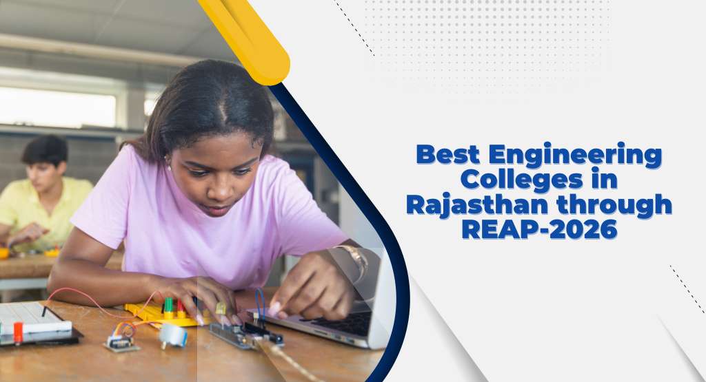 Best Engineering Colleges in Rajasthan through REAP-2026