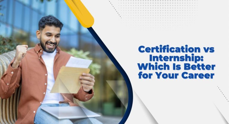 Certification vs Internship: Which Is Better for Your Career?